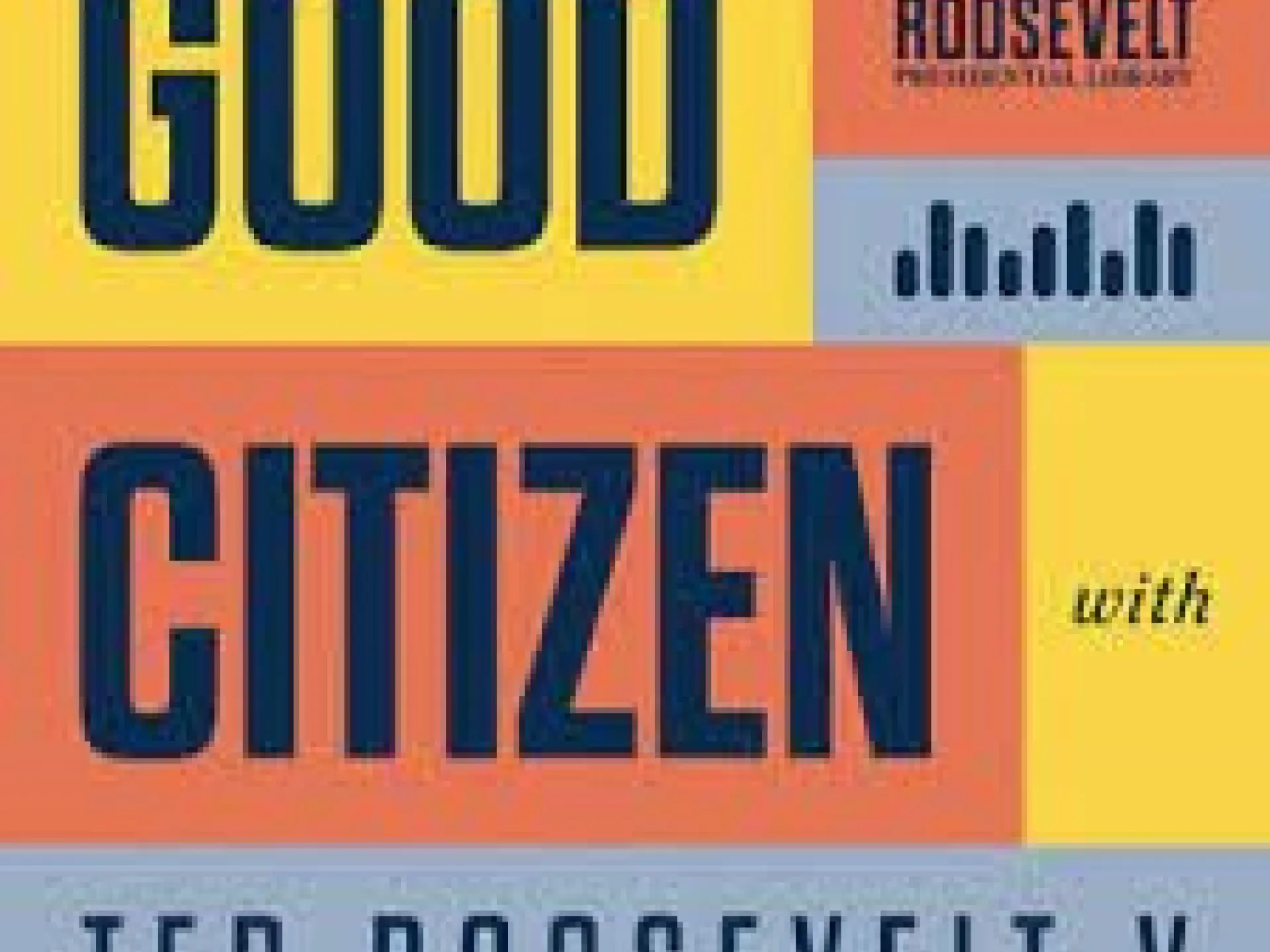 Podcast cover: "Good Citizen with Ted Roosevelt V" in bold colors.