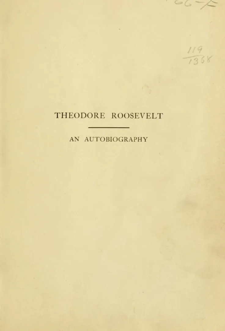 Title page reading Theodore Roosevelt, An Autobiography, 1913