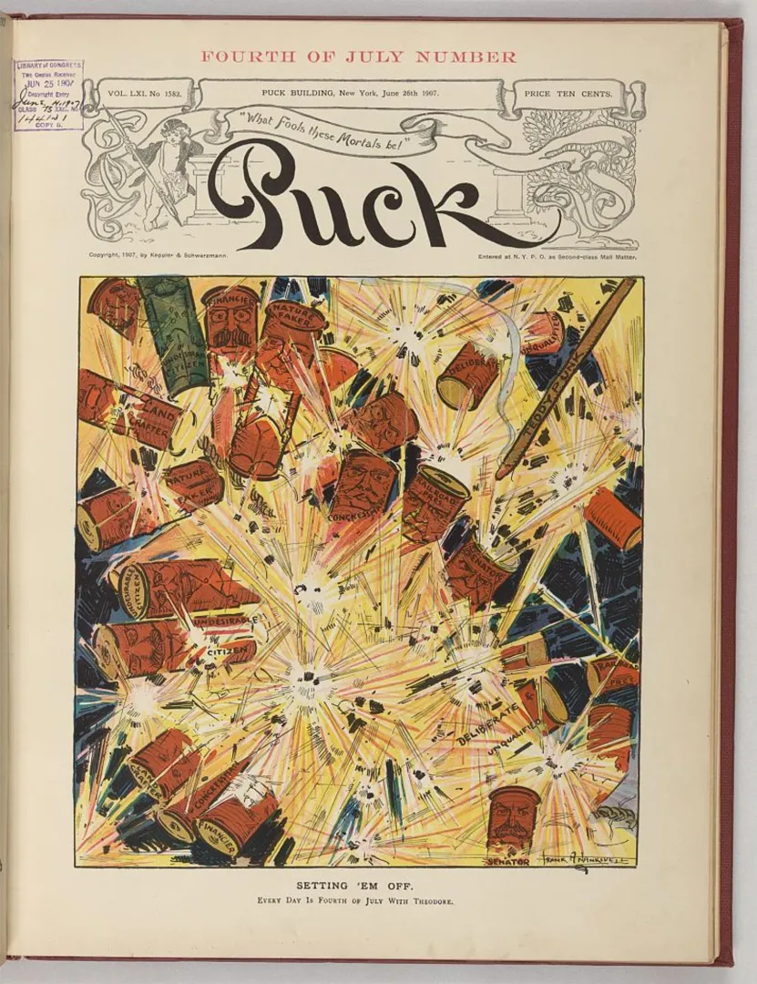 Puck magazine cover from 1907 showing Theodore Roosevelt setting off fireworks, captioned Every day is Fourth of July with Theodore